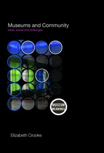 Бумажная книга «Museums and Community: Ideas, Issues and Challenges», автор Элизабет Крук - фото №1