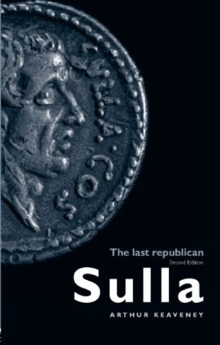 Паперова книга «Sulla: The Last Republican», автор Артур Ківені - фото №1