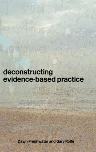 Бумажная книга «Deconstructing Evidence-Based Practice», авторов Доун Фрешуотер, Гэри Ролф - фото №1