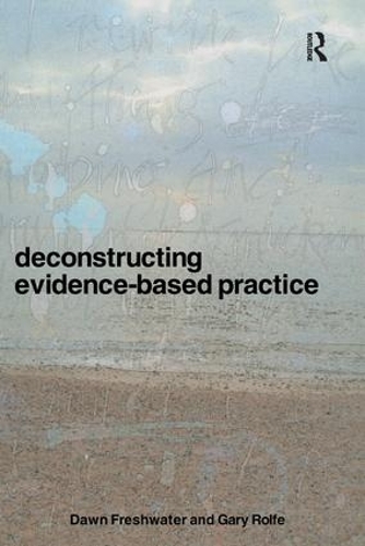 Бумажная книга «Deconstructing Evidence-Based Practice», авторов Доун Фрешуотер, Гэри Ролф - фото №1