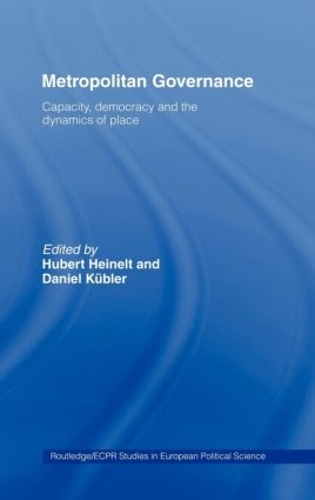 [object Object] «Metropolitan Governance in the 21st Century: Capacity, Democracy and the Dynamics of Place», авторов Дэниел Кюблер, Юбер Хейнельт - фото №1