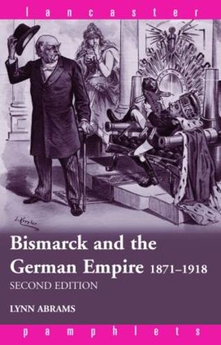 Бумажная книга «Bismarck and the German Empire: 1871–1918», автор Линн Абрамс - фото №1