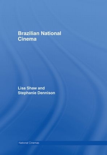 Паперова книга «Brazilian National Cinema», авторів Ліза Шоу, Стефані Деннісон - фото №1