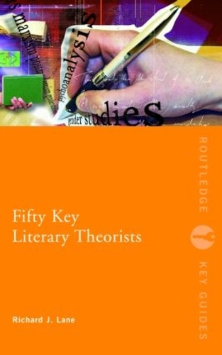 Бумажная книга «Fifty Key Literary Theorists», автор Ричард Дж. Лейн - фото №1