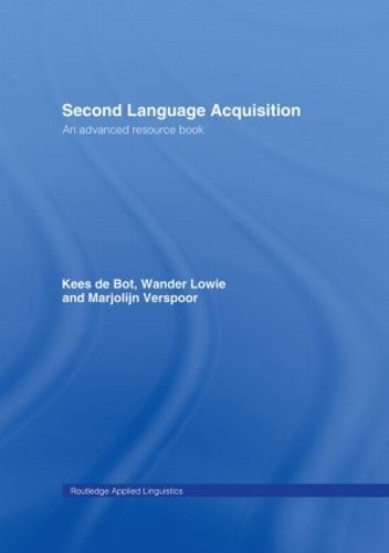 [object Object] «Second Language Acquisition: An Advanced Resource Book», авторів Кіс де Бот, Марджолін Верспур, Вандер Лоуі - фото №1
