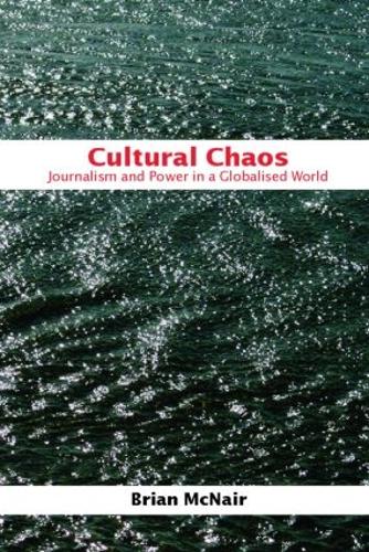 Бумажная книга «Cultural Chaos: Journalism and Power in a Globalised World», автор Брайан МакНейр - фото №1