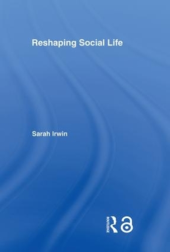 Бумажная книга «Reshaping Social Life», автор Сара Ирвин - фото №1