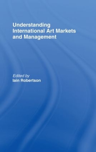 Бумажная книга «Understanding International Art Markets and Management» - фото №1