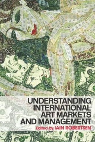 Паперова книга «Understanding International Art Markets and Management» - фото №1