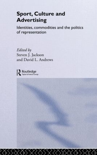 Бумажная книга «Sport, Culture and Advertising: Identities, Commodities and the Politics of Representation» - фото №1