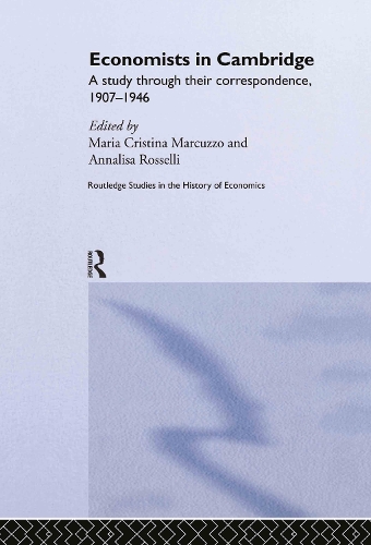 Бумажная книга «Economists in Cambridge: A Study through their Correspondence, 1907-1946», авторов Аннализа Росселли, Мария Кристина Маркуццо - фото №1