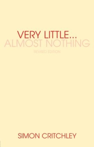 Бумажная книга «Very Little ... Almost Nothing: Death, Philosophy and Literature», автор Саймон Критчли - фото №1