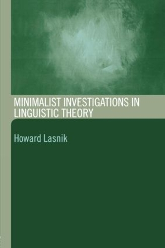 Бумажная книга «Minimalist Investigations in Linguistic Theory», автор Говард Ласник - фото №1