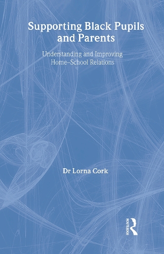 Бумажная книга «Supporting Black Pupils and Parents: Understanding and Improving Home-school Relations», автор Лорна Корк - фото №1