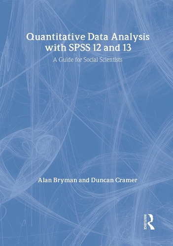 [object Object] «Quantitative Data Analysis with SPSS 12 and 13: A Guide for Social Scientists», авторов Алан Брайман, Дункан Крамер - фото №1