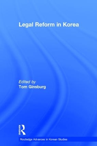 Бумажная книга «Legal Reform in Korea», автор Том Гинзбург - фото №1