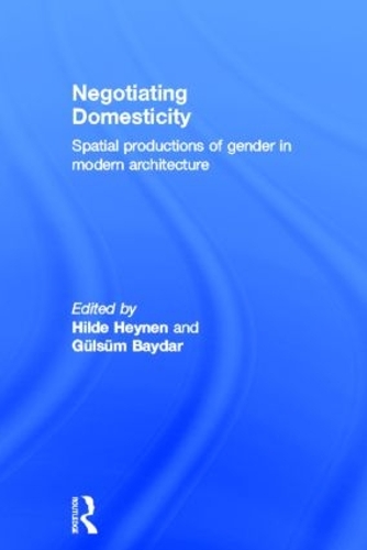 Паперова книга «Negotiating Domesticity: Spatial Productions of Gender in Modern Architecture» - фото №1
