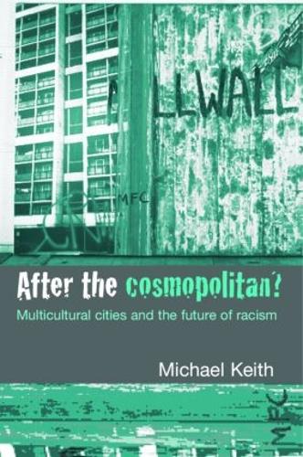 Бумажная книга «After the Cosmopolitan?: Multicultural Cities and the Future of Racism», автор Майкл Кит - фото №1