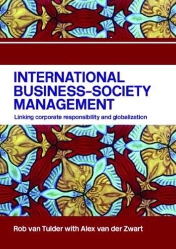 Бумажная книга «International Business-Society Management: Linking Corporate Responsibility and Globalization», авторов Алекс ван дер Зварт, Роб ван Тулдер - фото №1