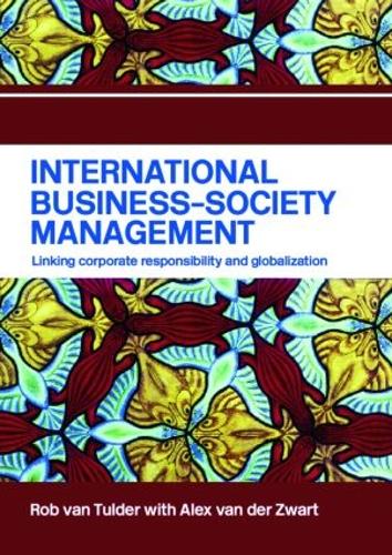 Бумажная книга «International Business-Society Management: Linking Corporate Responsibility and Globalization», авторов Алекс ван дер Зварт, Роб ван Тулдер - фото №1