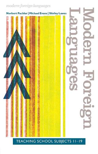 Паперова книга «Modern Foreign Languages: Teaching School Subjects 11-19», авторів Майкл Еванс, Норберт Пахлер, Ширлі Лоуз - фото №1