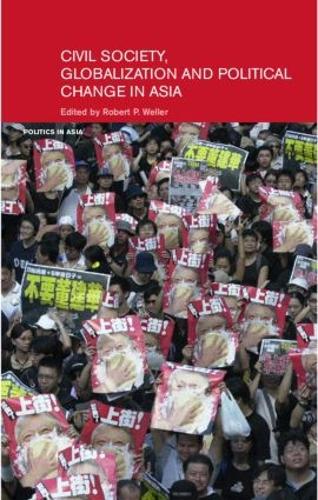 Бумажная книга «Civil Life, Globalization and Political Change in Asia: Organizing between Family and State» - фото №1