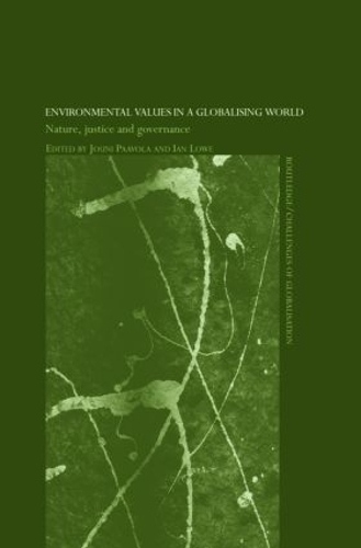 Паперова книга «Environmental Values in a Globalizing World: Nature, Justice and Governance», авторів Ієн Лоу, Юні Паавола - фото №1