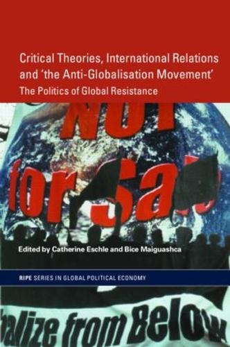 Паперова книга «Critical Theories, International Relations and 'the Anti-Globalisation Movement': The Politics of Global Resistance» - фото №1