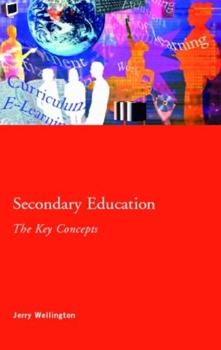 Бумажная книга «Secondary Education: The Key Concepts», автор Джерри Веллингтон - фото №1