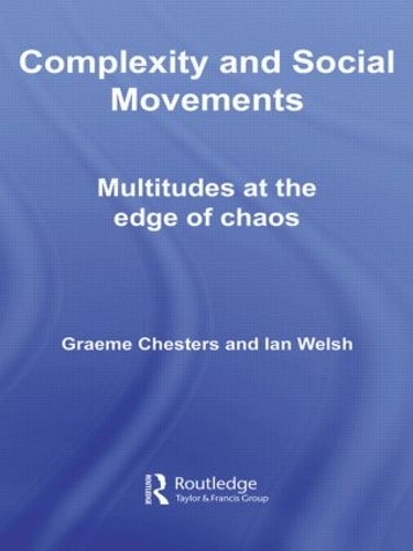 [object Object] «Complexity and Social Movements: Multitudes at the Edge of Chaos», авторов Грэм Честерс, Ян Уэлш - фото №1