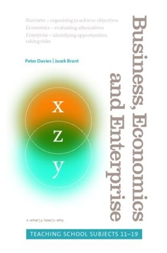 Паперова книга «Business, Economics and Enterprise: Teaching School Subjects 11-19», авторів Яцек Брант, Пітер Дейвіс - фото №1