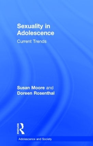 Паперова книга «Sexuality in Adolescence: Current Trends», авторів Дорін А. Розенталь, Дорін Розенталь, Сюзан М. Мур, Сюзан Мур - фото №1