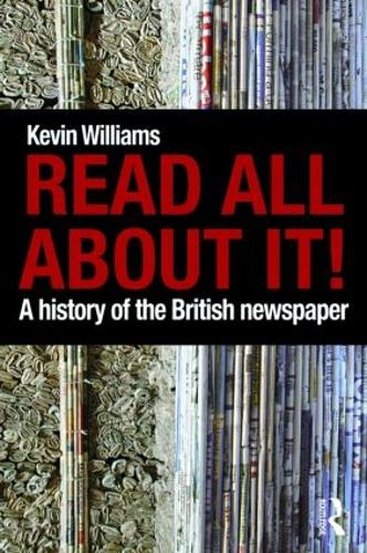 Бумажная книга «Read All About It!: A History of the British Newspaper», автор Кевин Уильямс - фото №1