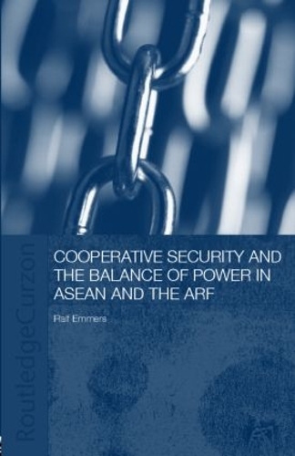 [object Object] «Cooperative Security and the Balance of Power in ASEAN and the ARF», автор Ральф Эммерс - фото №1