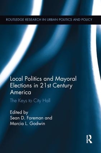 Paper book «Local Politics and Mayoral Elections in 21st Century America: The Keys to City Hall» - фото №1