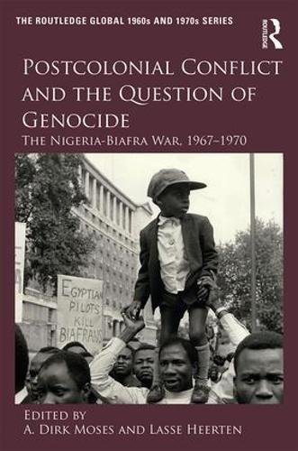 Бумажная книга «Postcolonial Conflict and the Question of Genocide: The Nigeria-Biafra War, 1967–1970» - фото №1