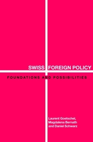 Паперова книга «Swiss Foreign Policy: Foundations and Possibilities», авторів Деніел Шварц, Лоран Гетшель, Магдалена Бернат - фото №1