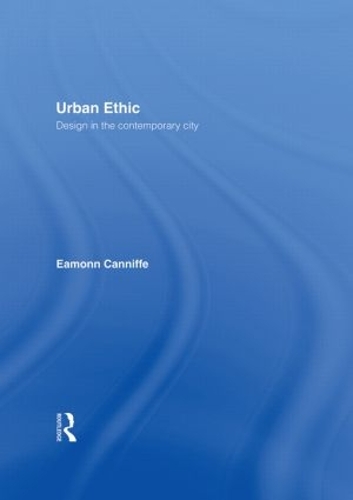 Паперова книга «Urban Ethic: Design in the Contemporary City», автор Імон Кенніфф - фото №1