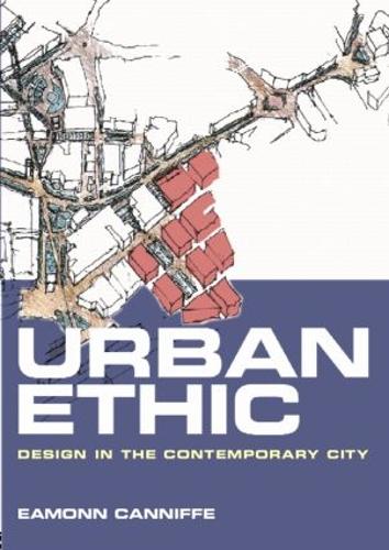 Бумажная книга «Urban Ethic: Design in the Contemporary City», автор Имонн Кэннифф - фото №1