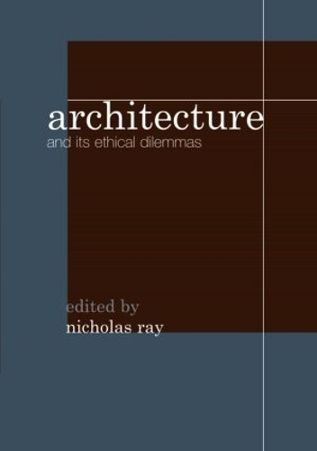 Бумажная книга «Architecture and its Ethical Dilemmas» - фото №1