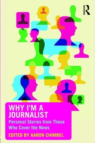 Паперова книга «Why I'm a Journalist: Personal Stories from Those Who Cover the News» - фото №1