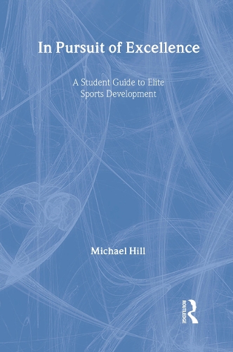 Паперова книга «In Pursuit of Excellence: A Student Guide to Elite Sports Development», автор Міхаель Гілл - фото №1