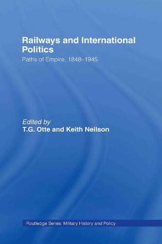 Бумажная книга «Railways and International Politics: Paths of Empire, 1848-1945» - фото №1