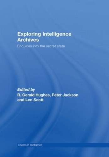 [object Object] «Exploring Intelligence Archives: Enquiries into the Secret State» - фото №1