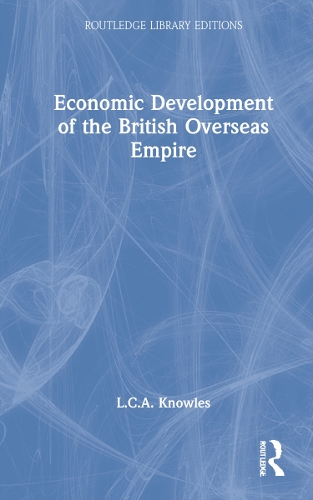 Бумажная книга «Economic Development of the British Overseas Empire», автор Л. К. А. Ноулз - фото №1