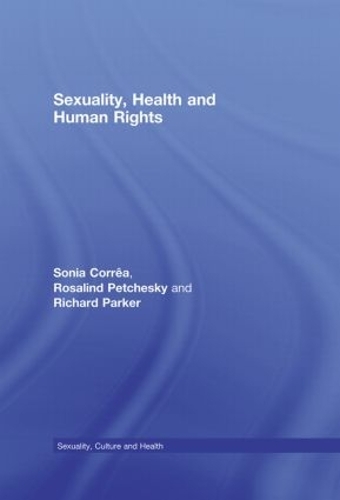 Бумажная книга «Sexuality, Health and Human Rights», авторов Ричард Паркер, Розалинд Петчески, Соня Корреа - фото №1