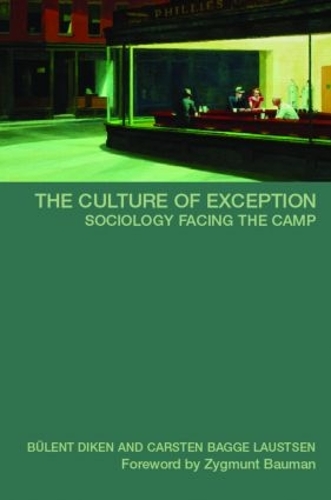 Бумажная книга «The Culture of Exception: Sociology Facing the Camp», авторов Бюлент Дикен, Карстен Б. Лаустсен - фото №1