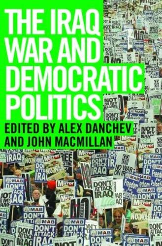 Паперова книга «The Iraq War and Democratic Politics» - фото №1