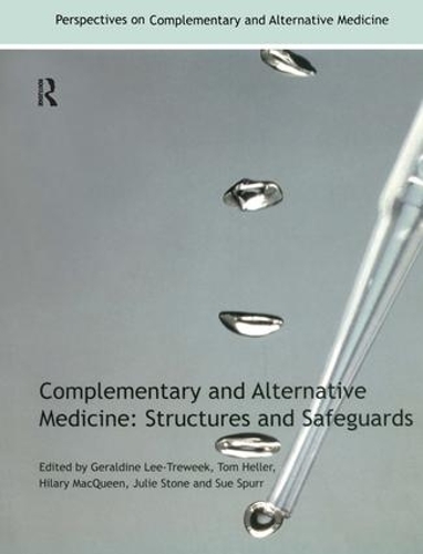 Бумажная книга «Complementary and Alternative Medicine: Structures and Safeguards», авторов Джеральдин Ли-Трюик, Хилари Маккуин, Джули Стоун, Сью Сперр, Том Хеллер - фото №1