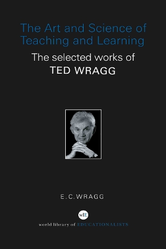 [object Object] «The Art and Science of Teaching and Learning: The Selected Works of Ted Wragg», автор Е. К. Регг - фото №1